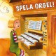 Spela orgel!