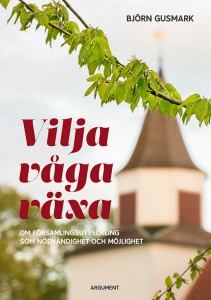 Vilja, våga, växa